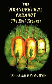 Paul G. White, Keith Argyle - The Neanderthal Paradox: The Evil Returns, Häftad. Tillgänglighet: Lägg i varukorg