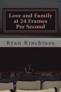 Ryan Rinchiuso - Love and Family at 24 Frames Per Second: Fatherhood and Films Passed Down Through the Generations, Häftad. Tillgänglighet: Lägg i varukorg
