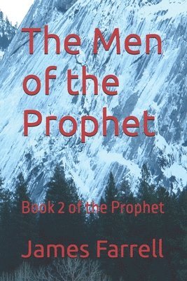 James Farrell - The Men of the Prophet: Book 2 of the Prophet, Häftad. Tillgänglighet: Lägg i varukorg