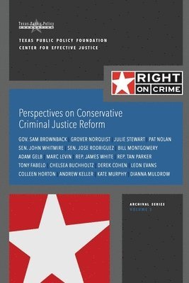 Grover Norquist, Pat Nolan - Perspectives on Conservative Criminal Justice Reform: Discussions About Reform in 2015, Häftad. Tillgänglighet: Lägg i varukorg