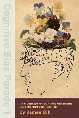 James Gill - Cognitive Bias Parade 1, Häftad. Tillgänglighet: Lägg i varukorg