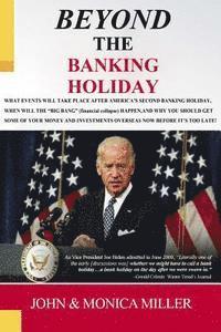 Gerald Celente, Nick Bisley - BEYOND The Banking Holiday: Your Savings Now Belongs To Your Bank, Not To You Anymore!, Häftad