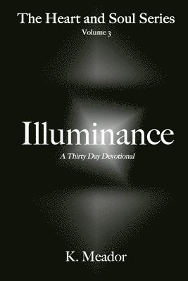 K Meador - Illuminance, Häftad. Tillgänglighet: Tillfälligt slut