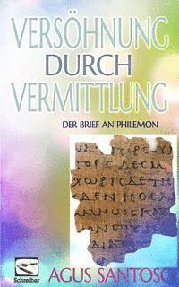 Agus Santoso - Versöhnung durch Vermittlung: der Brief an Philemon, Häftad. Tillgänglighet: Lägg i varukorg