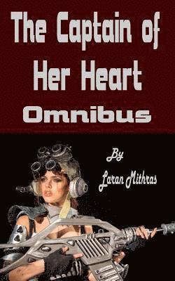 Laran Mithras - The Captain of Her Heart: Omnibus, Häftad. Tillgänglighet: Lägg i varukorg