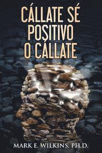 Mark E. Wilkins - Callate Se Positivo o Callate: Usted profetizan su futuro, Häftad. Tillgänglighet: Lägg i varukorg