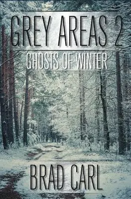 Brad Carl - Grey Areas 2: Ghosts of Winter, Häftad. Tillgänglighet: Lägg i varukorg