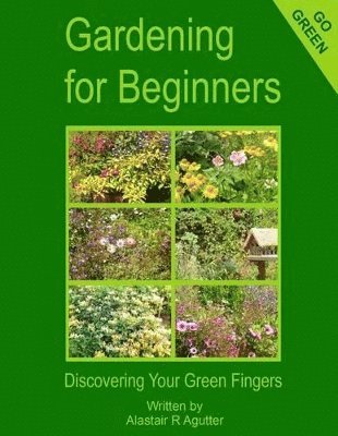 Alastair R Agutter - Gardening For Beginners, Häftad. Tillgänglighet: Lägg i varukorg