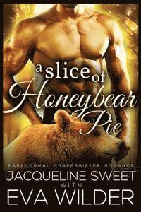 Eva Wilder, Jacqueline Sweet - A Slice of Honeybear Pie, Häftad. Tillgänglighet: Lägg i varukorg