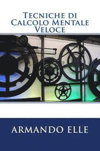 Armando Elle - Tecniche di Calcolo Mentale Veloce, Häftad. Tillgänglighet: Lägg i varukorg