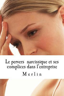 Merlin - Le pervers narcissique et ses complices dans l'entreprise, Häftad