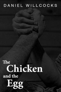 Daniel Willcocks - The Chicken and the Egg: A short play, Häftad. Tillgänglighet: Lägg i varukorg