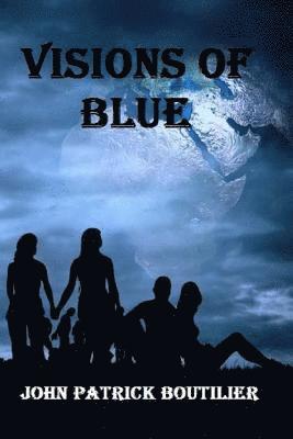John Patrick Boutilier - Visions Of Blue, Häftad. Tillgänglighet: Lägg i varukorg