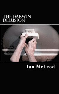 Ian McLeod - The Darwin Delusion, Häftad. Tillgänglighet: Lägg i varukorg
