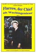 Flarrow, der Chief - 2 - als Wachingenieur in weltweiter Fahrt: Band 45 in der maritimen gelben Buchreihe bei Juergen Ruszkowski
