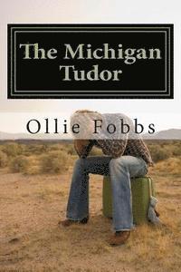 Ollie B. Fobbs Jr - The Michigan Tudor, Häftad. Tillgänglighet: Lägg i varukorg
