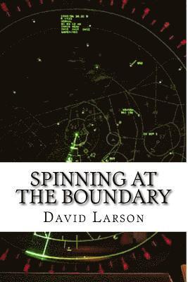 David Larson - Spinning at the boundary, Häftad