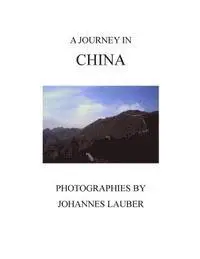 Johannes Lauber - A Journey in China, Häftad. Tillgänglighet: Lägg i varukorg