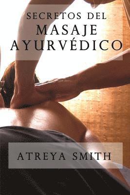 Atreya Smith Vaidya, Santiago Suarez-Rubio - Secretos del masaje ayurvedico, Häftad. Tillgänglighet: Lägg i varukorg