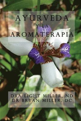 Light Miller - Ayurveda y la aromaterapia, Häftad. Tillgänglighet: Lägg i varukorg