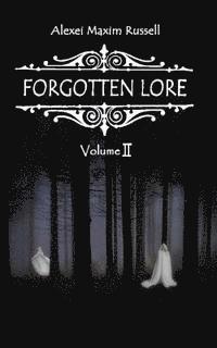Alexei Maxim Russell - Forgotten Lore: Volume II, Häftad. Tillgänglighet: Lägg i varukorg