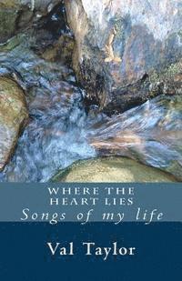 Val Taylor - Where the Heart Lies: Songs of My Life, Häftad. Tillgänglighet: Lägg i varukorg