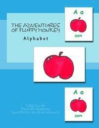 Philip R. Harrison - The Adventures Of Fluffy Monkey: Alphabet, Häftad