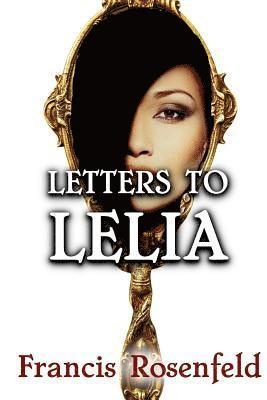 Francis Rosenfeld - Letters to Lelia, Häftad. Tillgänglighet: Lägg i varukorg