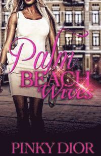 Pinky Dior - Palm Beach Wives: 1, Häftad. Tillgänglighet: Lägg i varukorg