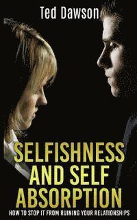 Ted Dawson - Selfishness and Self Absorption, Häftad