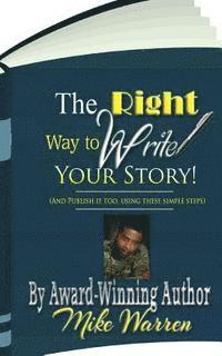 Mike Warren - The Right Way To Write Your Story, Häftad. Tillgänglighet: Lägg i varukorg
