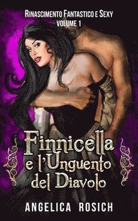 Finnicella e l'Unguento del Diavolo: Le avventure erotiche di Finnicella
