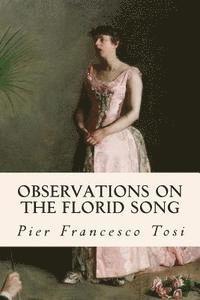 Pier Francesco Tosi - Observations on the Florid Song, Häftad. Tillgänglighet: Lägg i varukorg