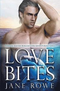 Jane Rowe - Love Bites: A BWWM Shark Shifter Romance, Häftad. Tillgänglighet: Lägg i varukorg