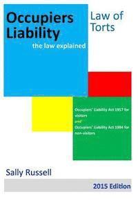 Sally Russell - Occupiers Liability the law explained: Occupiers Liability Act 1957 for visitors and Occupiers Liability Act 1984 for non-visitors, Häftad. Tillgänglighet: Lägg i varukorg