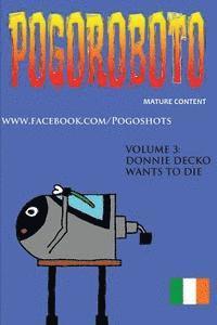 Garth Cremona - Pogoroboto: Donnie Decko Wants to Die, Häftad. Tillgänglighet: Lägg i varukorg