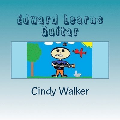 Cindy Walker - Edward Learns Guitar, Häftad