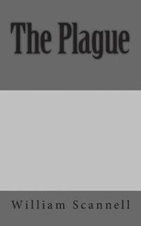 William Scannell - The Plague, Häftad. Tillgänglighet: Lägg i varukorg