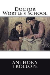 Editorial International, Anthony Trollope - Doctor Wortle's School, Häftad