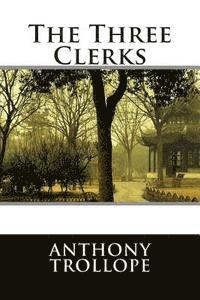 Editorial International, Anthony Trollope - The Three Clerks, Häftad
