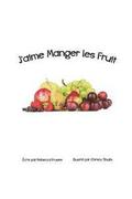 J'aime Manger Les Fruit