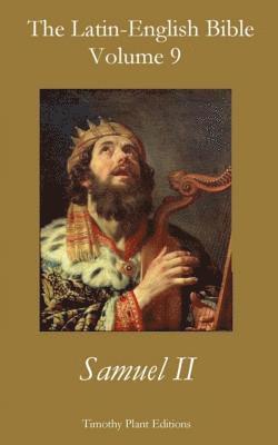 Timothy Plant - The Latin-English Bible - Vol 9: Samuel II, Häftad. Tillgänglighet: Lägg i varukorg