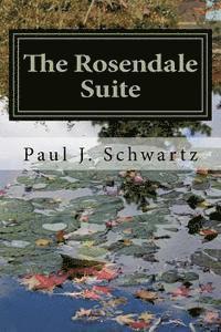 Paul J. Schwartz - The Rosendale Suite, Häftad. Tillgänglighet: Lägg i varukorg