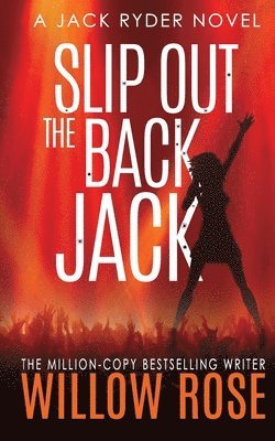 Willow Rose - Slip out the back Jack, Häftad