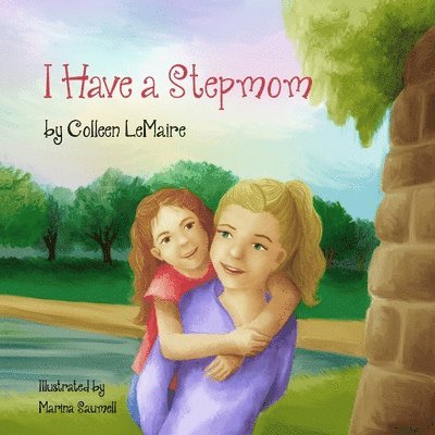 Colleen Lemaire - I Have a Stepmom, Häftad. Tillgänglighet: Lägg i varukorg