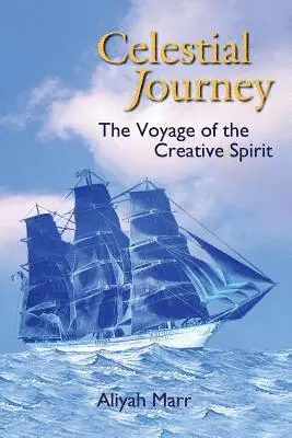 Aliyah Marr - Celestial Journey: The Voyage of the Creative Spirit, Häftad. Tillgänglighet: Lägg i varukorg