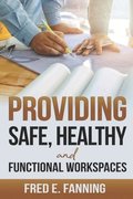 Providing Safe, Healthy, and Functional WorkSpaces