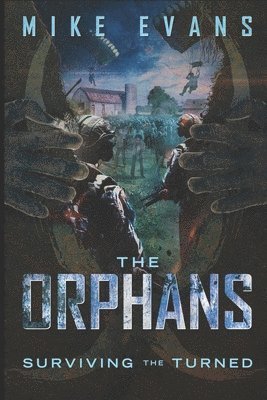 Mike Evans - The Orphans: Surviving the Turned Vol II, Häftad