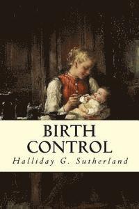 Halliday G. Sutherland - Birth Control, Häftad. Tillgänglighet: Lägg i varukorg