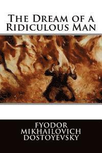 Fyodor Mikhailovich Dostoyevsky - The Dream of a Ridiculous Man, Häftad. Tillgänglighet: Lägg i varukorg